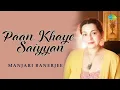 Lagu Paan Khaye Saiyan | Hindi Cover Song | Manjari Banerjee | Saregama Open Stage | पान खाए सइयां