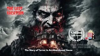 Download The Last Vacation, Terror In An Abandoned House New Movie | Horror Movie 2023 #2023movie #newmovie MP3