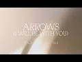 Arrows I Will Be With You - Bethel Music We The Kingdom Peace Vol II