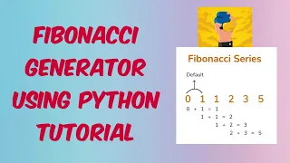 Fibonacci Generator Using Python Python tutorial for Beginners Python World