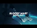 Download Lagu bloody mary (best part) - lady gaga [ edit audio ]