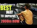 Rowing Machine Best Way To Improve 2000m Row LETS GET REAL