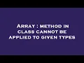 Array method in class cannot be applied to given types