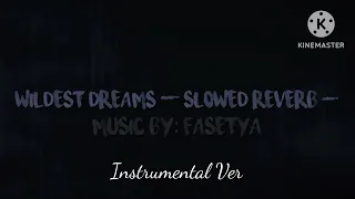 wildest dreams faseyta v1 slowed reverb instrumental