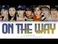 NCT Dream (엔시티 드림) - 'On the way (별 밤)' Lyrics (Color Coded_Han_Rom_Eng)