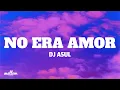 Lagu NO ERA AMOR (Super Slowed) - DJ Asul (Letra/Lyrics)