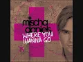 Mischa Daniels ft. J-Son - Where You Wanna Go (HQ)
