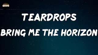 Download Bring Me the Horizon - Teardrops (Lyrics) | The emptiness is heavier than you think MP3