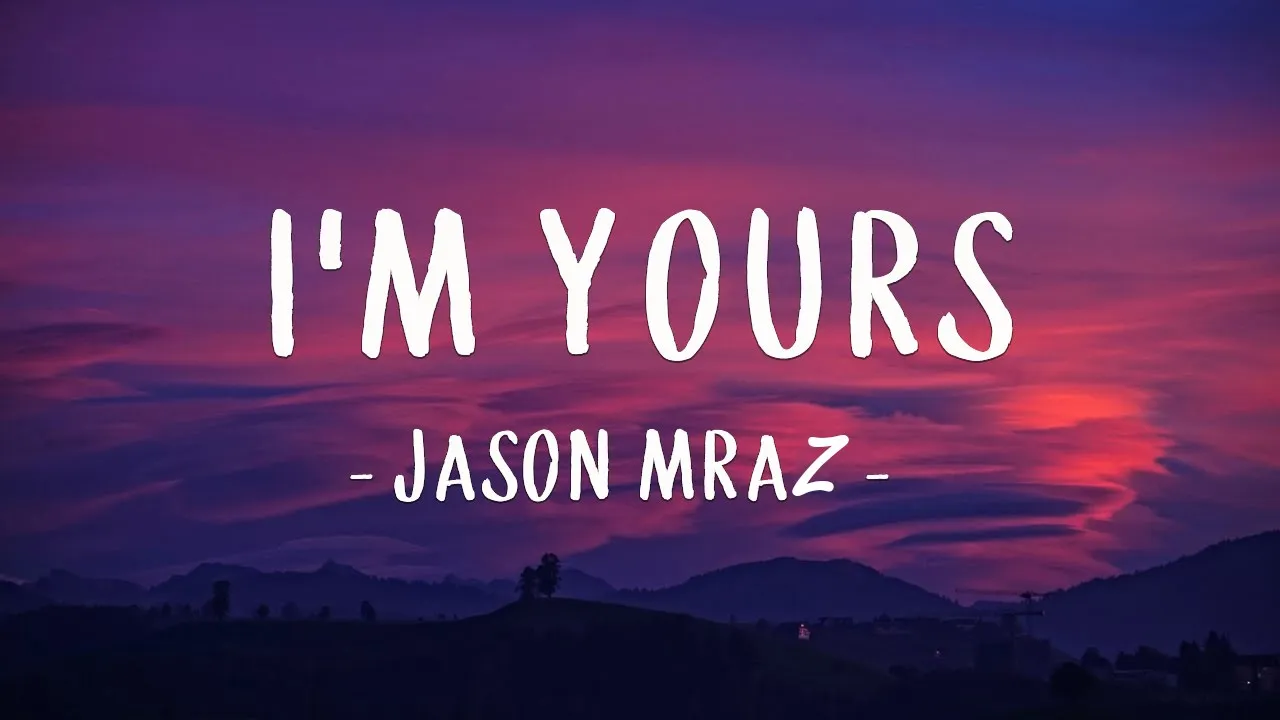 I'm Yours - Jason Mraz (Lyrics) 🎵