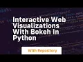 Interactive web visualizations with bokeh in python