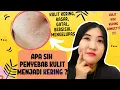 Download Lagu Apa Penyebab Kulit Menjadi Kering? - Kulit Kering, Kasar, Bersisik, Gatal, Mengelupas