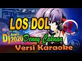 Download Lagu Dj Remix Los Dol - Denny Caknan Karaoke Tanpa Vocal