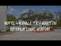 Motel 6 Humble TX - Houston International Airport Review