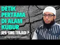 Download Lagu Detik Pertama di Alam Kubur: Apa yang Terjadi? || Ustadz Khalid Basalamah
