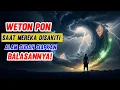 PON — Saat Mereka Disakiti, Alam Akan Mengatur Balasannya Sendiri - MAKNA WETON