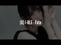 Lagu (G) I-DLE - Fate (Lyrics)
