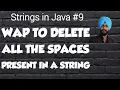 Strings in Java 9 delete all the spaces present in a string Java Programming