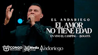El Amor No Tiene Edad - El Andariego / En Vivo El Campín - Bogotá