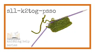 sl1 k2tog psso decrease - a knitting tutorial