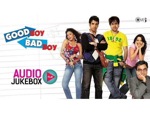 Download MP3 Good Boy Bad Boy Audio Songs Jukebox | Tusshar Kapoor, Emraan Hashmi, Tanushree Dutta
