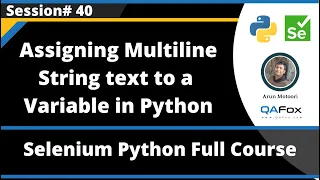 Assigning Multiline String text to a variable Selenium Python - Session 40