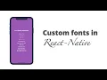 How to Use Custom Fonts in React Native