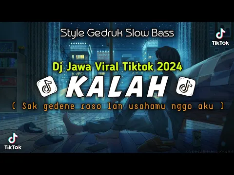 Download MP3 TIKTOK 🔥🔥|| DJ JAWA KALAH ( Sak gedene roso lan usahamu nggo aku ) STYLE GEDRUK SLOW BASS