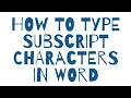 How to type subscript characters