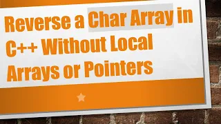 Reverse a Char Array in C Without Local Arrays or Pointers