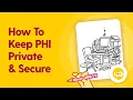 How To Keep PHI Private Secure