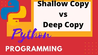 Understanding Shallow Copy and Deep Copy in Python
