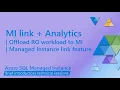 Offload analytics to Azure using MI link