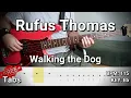 Rufus Thomas - Walking the Dog (Bass Cover) Tabs