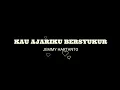 Download Lagu KAU AJARIKU BERSYUKUR - JEMMY HARTANTO