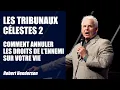 Download Lagu Comment Annuler les Droits de l'Ennemi sur Votre Vie - Les Tribunaux Celestes 2