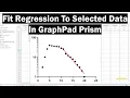 Fit Regression To Selected Data In GraphPad Prism