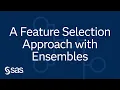 A Feature Selection Approach with Ensembles in SAS Enterprise Miner