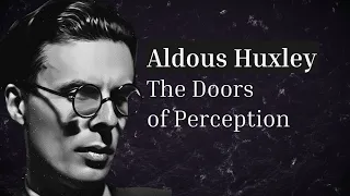 The Doors of Perception Aldous Huxley s Complete Philosophy For Sleep