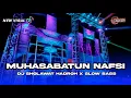 Download Lagu MUHASABATUN NAFSI ( Qod Fazaman ) - DJ SHOLAWAT CHEK SOUND HOREG | STYLE HADROH SLOW BASS GLERR