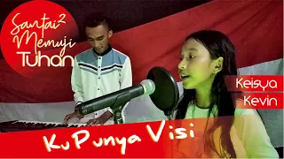  santai2memujituhan 17 ku punya visi keisya kevin