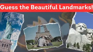 guess the beautiful landmarks challenge test your knowledge of the worlds most beautiful place 