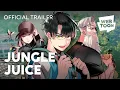 Jungle Juice Trailer WEBTOON
