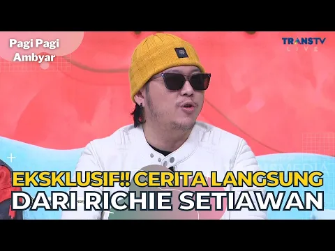 Download MP3 Richie Setiawan Meluruskan Dirinya ''Didepak'' Dari Five Minutes | PAGI PAGI AMBYAR (26/1/23) P2