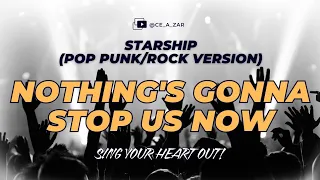 nothings gonna stop us now starship pop punk rock version by ce a zar