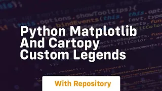 Python matplotlib and cartopy custom legends