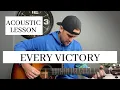 Danny Gokey || The Belonging Co. || Every Victory -- Acoustic Guitar Lesson/Tutorial