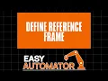 How to Define a Reference Frame in RoboDK Step-by-Step Tutorial