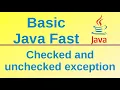 Checked and unchecked exception - Basic Java Fast 46