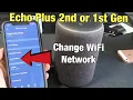 How to Change Wifi Network Amazon Echo Plus 2nd Gen or 1st Gen