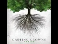 BROKEN TOGETHER CASTING CROWNS Radio Version
